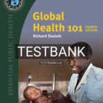 Test Bank for Global Health 101 4th Edition by Skolnik