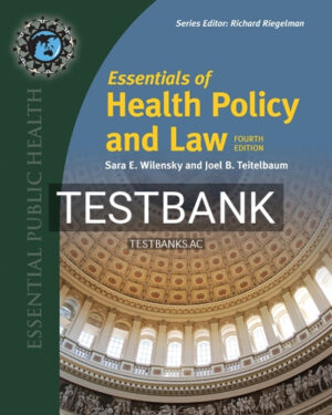 Test Bank for Essentials of Health Policy and Law 4th Edition by Teitelbaum