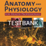 Test Bank for Anatomy and Physiology for Health Professionals 3rd Edition by Moini