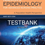 Test Bank for Principles of Epidemiology for Advanced Nursing Practice 1st Edition by Zeni