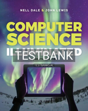 Test Bank for Computer Science Illuminated 7th Edition by Dale