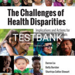 Test Bank for Challenges of Health Disparities 1st Edition by Liu