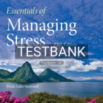 Test Bank for Essentials of Managing Stress 5th Edition by Seaward