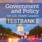Test Bank for Government and Policy for US Health Leaders 1st Edition by Higbea
