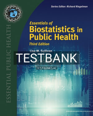 Test Bank for Essentials of Biostatistics for Public Health 3rd Edition by Sullivan