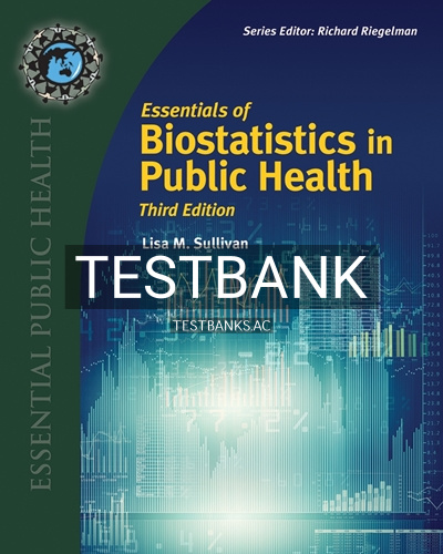 9781284185133-TEST-BANK Test Bank for Essentials of Biostatistics for Public Health 3rd Edition by Sullivan