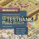 Test Bank for McKenzies An Introduction to Community and Public Health 10th Edition by Seabert