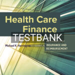 Test Bank for Health Care Finance and the Mechanics of Insurance and Reimbursement 3rd Edition by Harrington