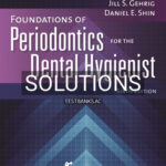Solutions for Foundations of Periodontics for the Dental Hygienist 6th Edition by Gehrig