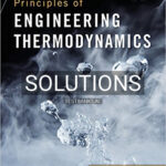 Solutions for Principles of Engineering Thermodynamics 1st Edition by Reisel