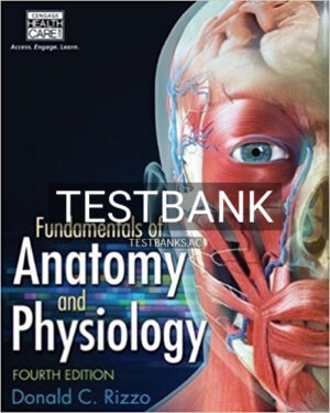 Test Bank for Fundamentals of Anatomy and Physiology 4th Edition by Rizzo