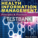 Test Bank for Essentials of Health Information Management Principles and Practices 3rd Edition by Bowie