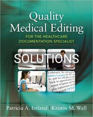 Solutions for Quality Medical Editing for the Healthcare Documentation Specialist 1st Edition by Ireland