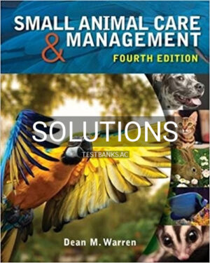 Solutions for Small Animal Care and Management 4th Edition by Warren
