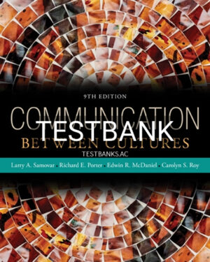 Test Bank for Communication Between Cultures 9th Edition by Samovar