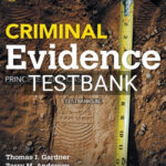 Test Bank for Criminal Evidence Principles and Cases 9th Edition by Gardner