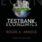 Test Bank for Economics 12th Edition by Arnold