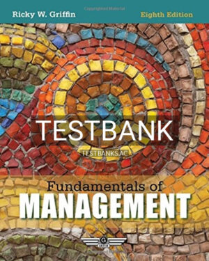 Test Bank for Fundamentals of Management 8th Edition by Ricky Griffin