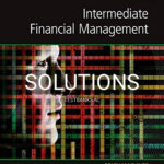 Solutions for Intermediate Financial Management 12th Edition by Brigham