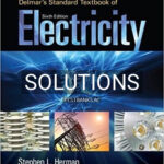Solutions for Delmars Standard Textbook of Electricity 6th Edition by Herman
