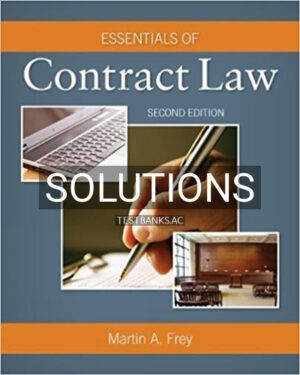 Solutions for Essentials of Contract Law 2nd Edition by Frey
