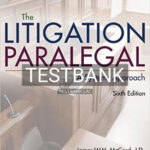 Test Bank for Litigation Paralegal A Systems Approach 6th Edition by McCord