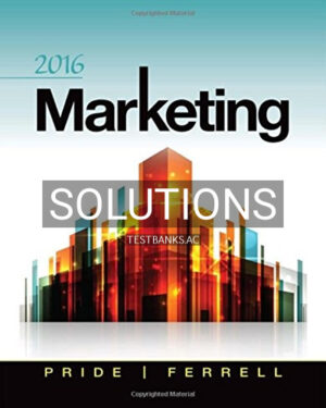 Solutions for Marketing 2016 18th Edition by Pride