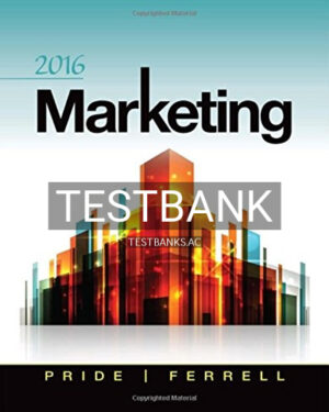 Test Bank for Marketing 2016 18th Edition by Pride