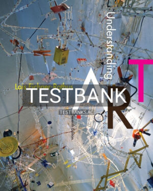 Test Bank for Understanding Art 11th Edition by Fichner Rathus