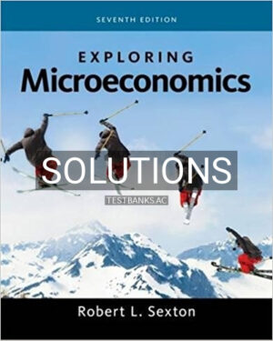 Solutions for Exploring Microeconomics 7th Edition by Sexton