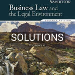 Solutions for Business Law and the Legal Environment Standard Edition 7th Edition by Beatty