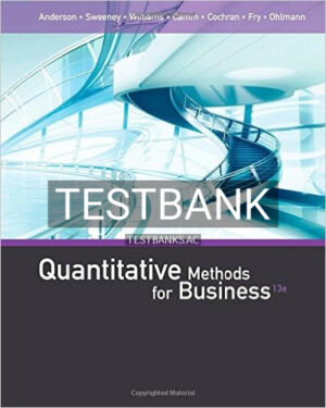 Test Bank for Quantitative Methods for Business 13th Edition by Anderson