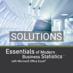 Solutions for Essentials of Modern Business Statistics with Microsoft Excel 6th Edition by Anderson