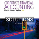 Solutions for Corporate Financial Accounting 13th Edition by Warren