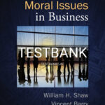 Test Bank for Moral Issues in Business 13th Edition by Shaw