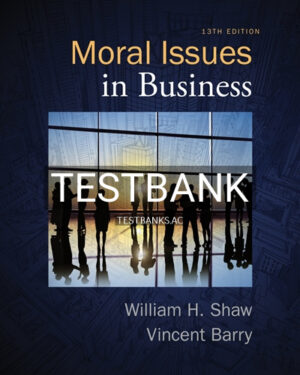 Test Bank for Moral Issues in Business 13th Edition by Shaw