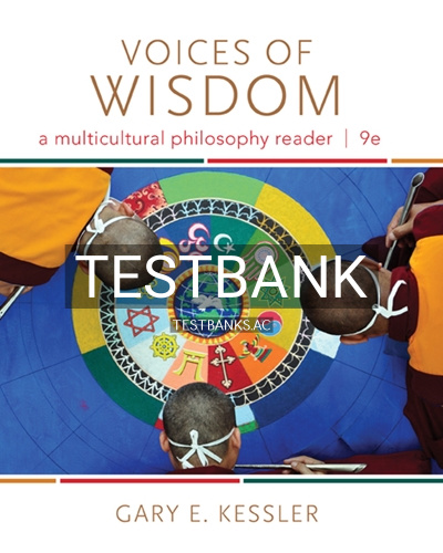 9781285874333-TEST-BANK Test Bank for Voices of Wisdom A Multicultural Philosophy Reader 9th Edition by Kessler