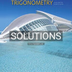 Solutions for Algebra and Trigonometry 4th Edition by Stewart