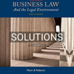 Solutions for Essentials of Business Law and the Legal Environment 12th Edition by Mann