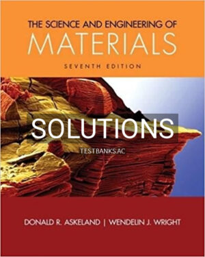 Solutions for Science and Engineering of Materials 7th Edition by Askeland