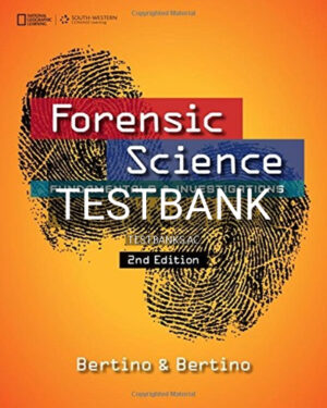Test Bank for Forensic Science Fundamentals and Investigations 2nd Edition by Bertino