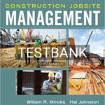 Test Bank for Construction Jobsite Management 4th Edition by Mincks