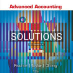 Solutions for Advanced Accounting 12th Edition by Fischer