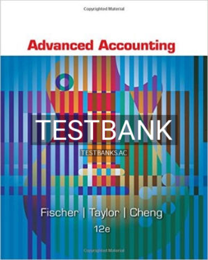 Test Bank for Advanced Accounting 12th Edition by Fischer