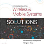 Solutions for Introduction to Wireless and Mobile Systems 4th Edition by Agrawal