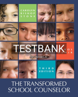 Test Bank for Transformed School Counselor 3rd Edition by Stone