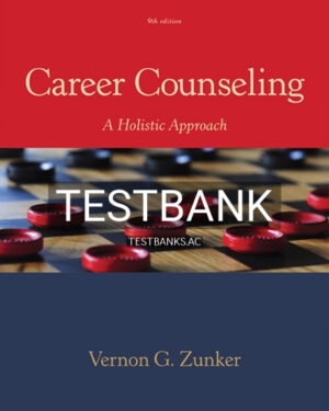 Test Bank for Career Counseling 9th Edition by Zunker