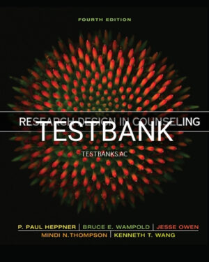 Test Bank for Research Design in Counseling 4th Edition by Heppner
