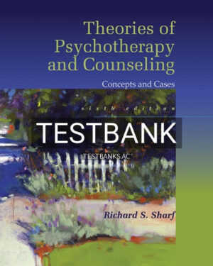 Test Bank for Theories of Psychotherapy and Counseling 6th Edition by Sharf