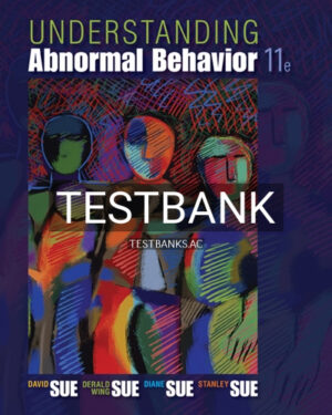 Test Bank for Understanding Abnormal Behavior 11th Edition by Sue